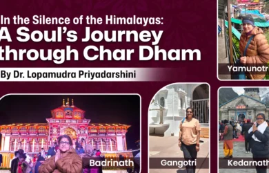 In the Silence of the Himalayas: A Soul’s Journey through Char Dham. By Dr. Lopamudra Priyadarshini