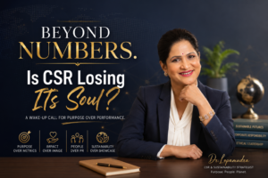 When Impact Becomes a Performance: Are We Losing the Soul of CSR?